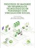 Portada Libro: Procesos de Madurez en Desarrollos Tecnológicos en Posgrado con Vinculación Social